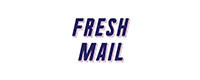 FRESH MAIL